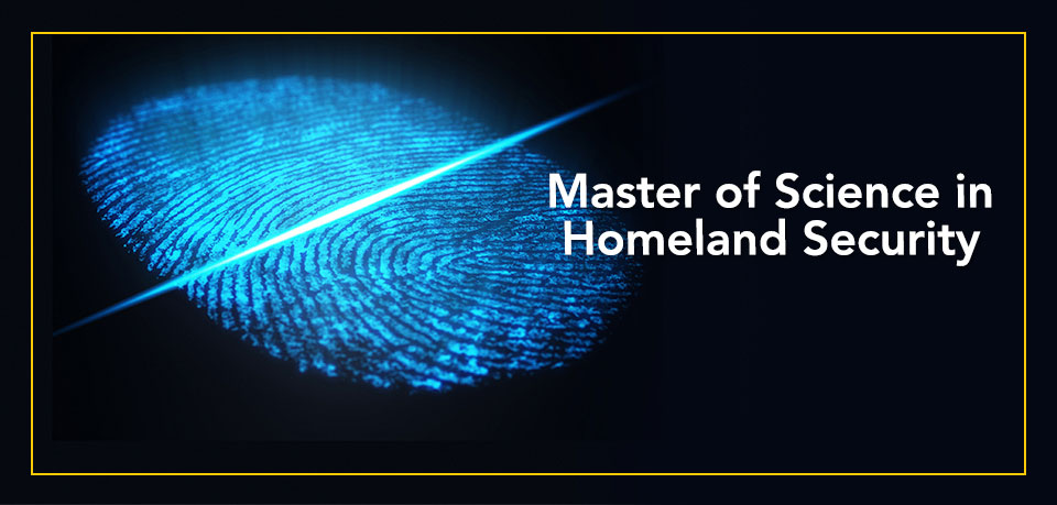 Master of Science in Homeland Security